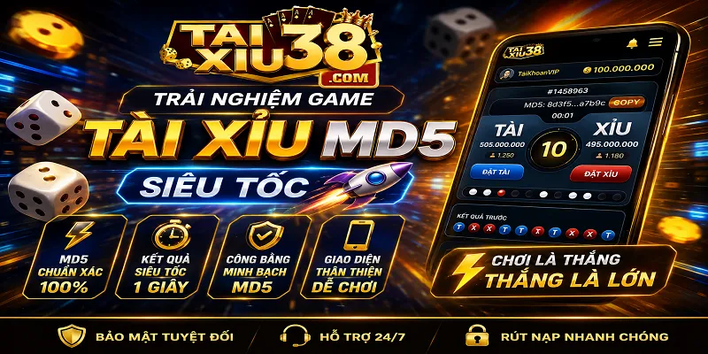 Tài xỉu md5 siêu tốc nhanh chóng và hấp dẫn