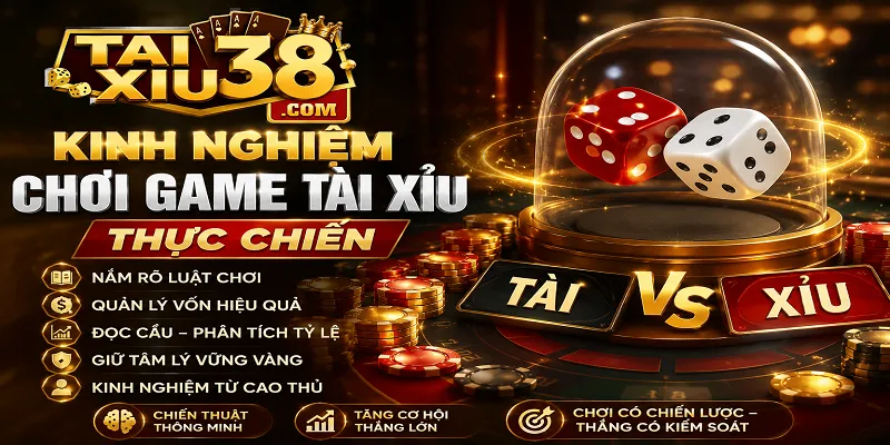 Chia sẽ kinh nghiệm chơi tài xỉu online